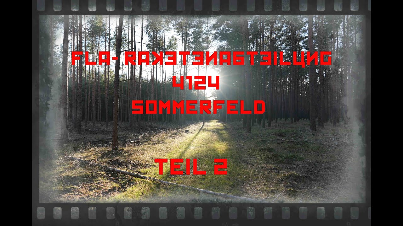 Fla-Raketenabteilung 4124 Sommerfeld Teil 2