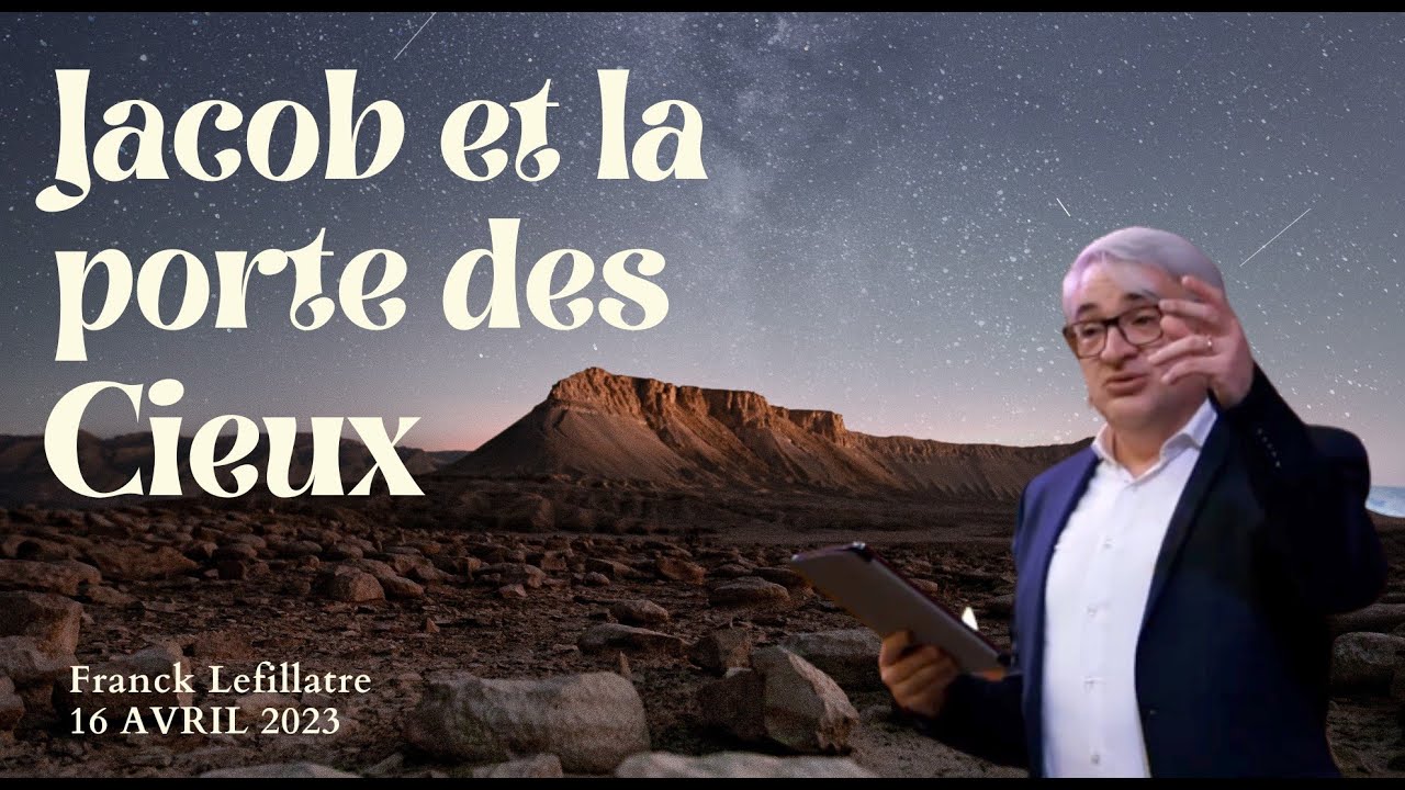 Jacob et la pierre de Bethel // Franck Lefillatre (16.04.2023)