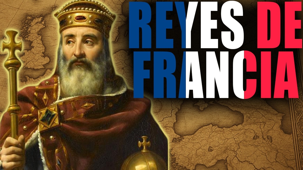 Historia de los Reyes de Francia | Cronología