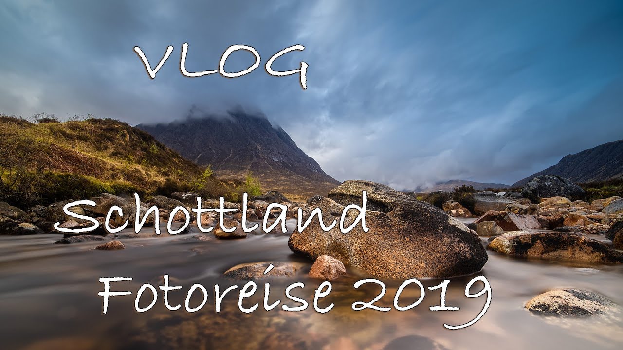 VLOG Schottland Fotoreise 2019