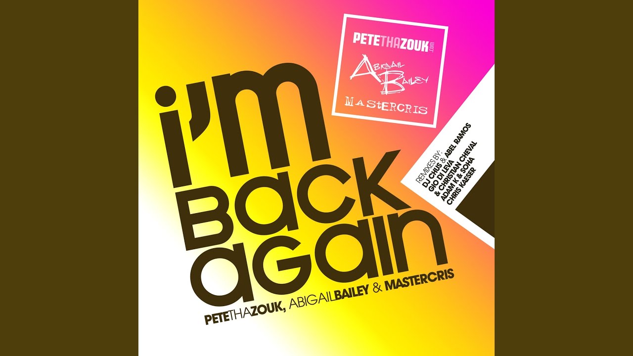 I Am Back Again (Adam K & Soha Extended Mix)
