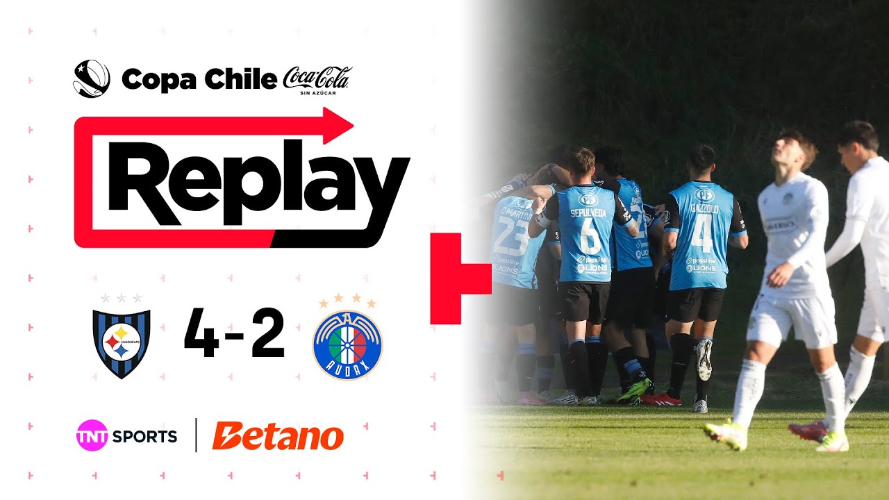 TNT Sports Replay | Huachipato 4 - 2 Audax Italiano | Copa Chile Coca Cola Sin Azúcar