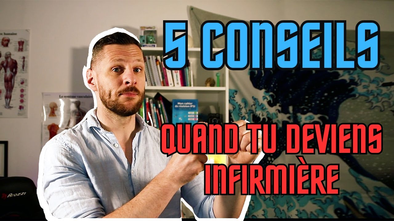 5 conseils que j'aurais voulu avoir en devenant infirmier
