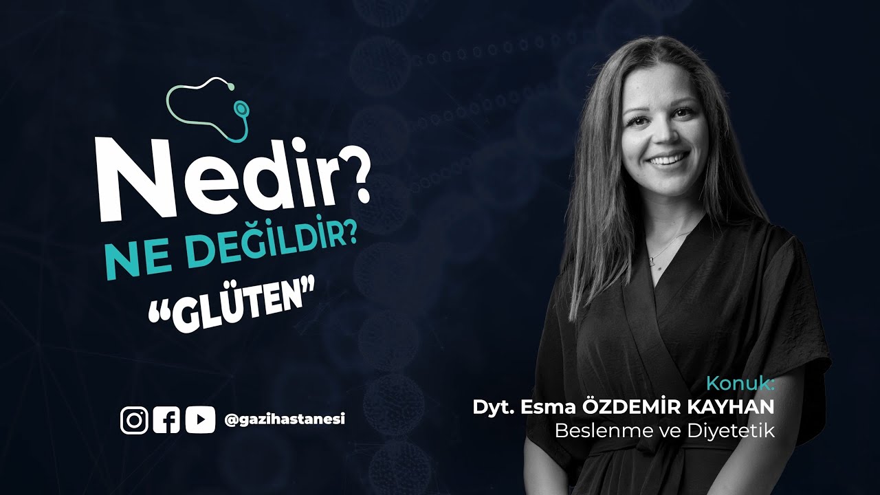 Glütensiz Beslenme | Nedir? Ne Değildir? | Dyt. Esma Özdemir Kayhan | Beslenme ve Diyetetik