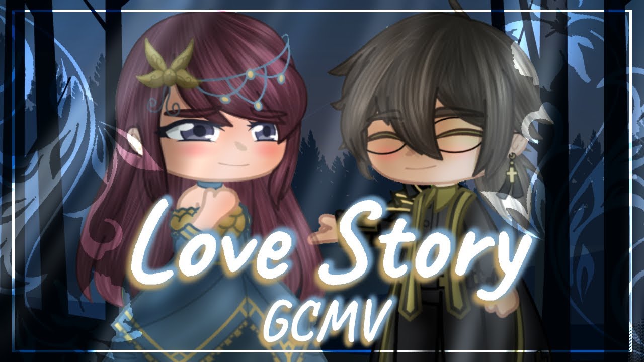Love Story | GCMV | Gacha Club Music Video