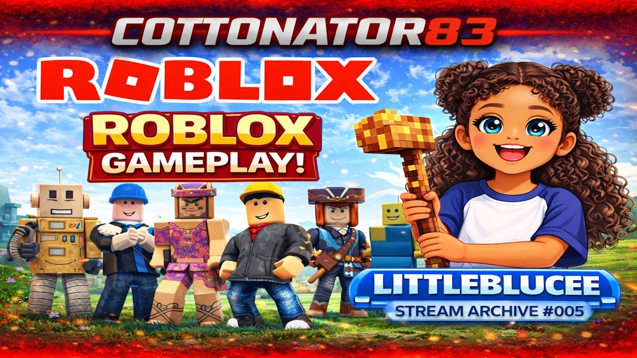 Roblox Gameplay | LITTLEBLUCEE Gameplay |  Feature Stream Archive #005