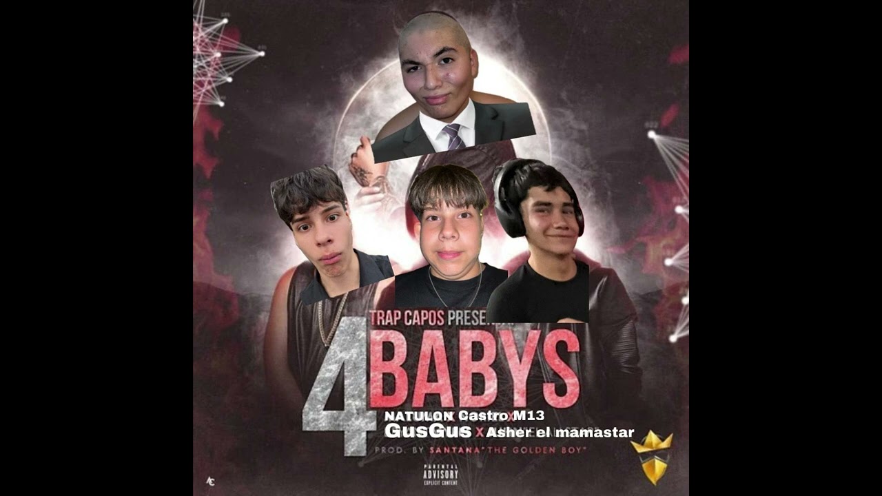 4 Babys Ft, Natulon, Asher el mamastar, GusGus