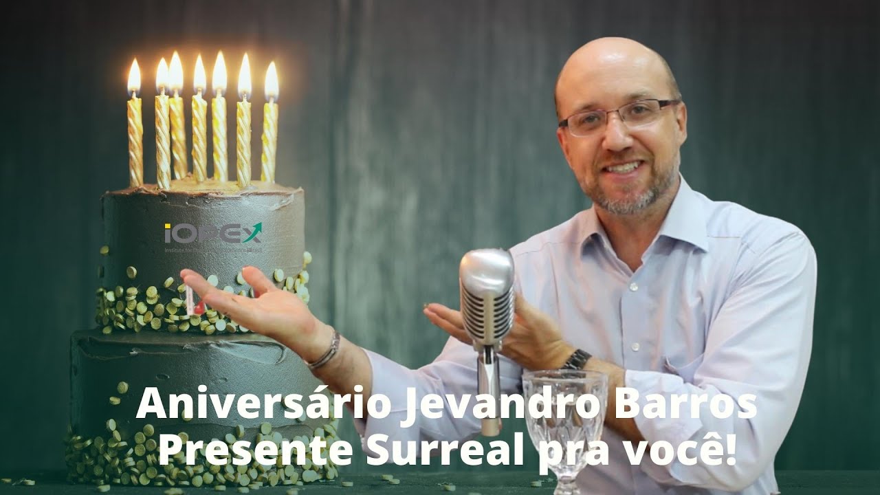 Aniversario Jevandro Barros - Presente Surreal pra voc&ecirc;!