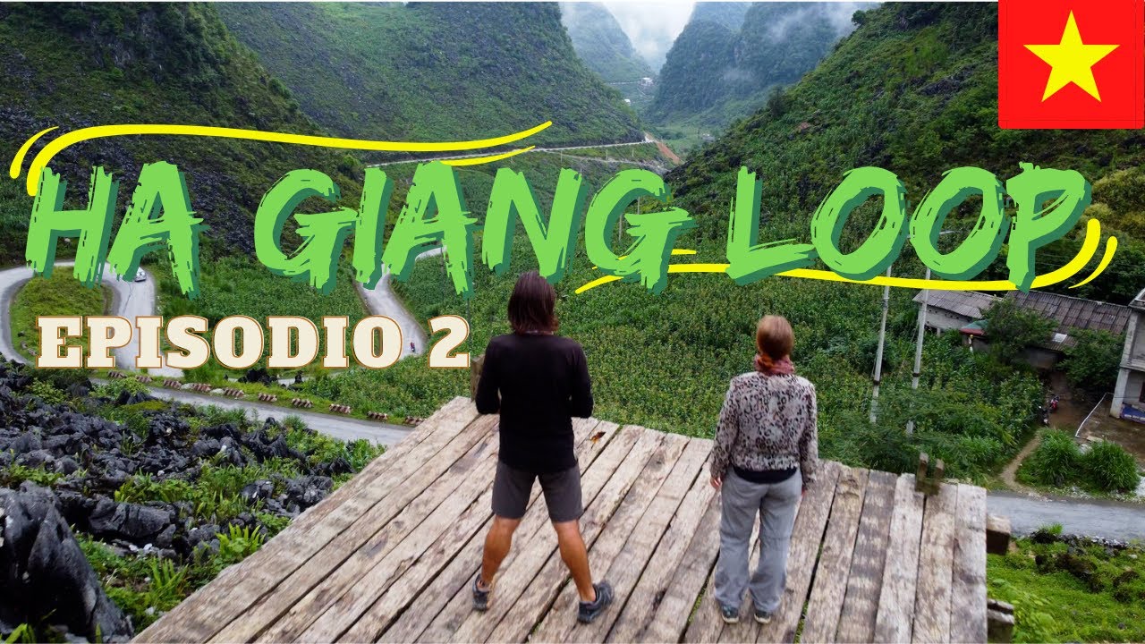 Ha Giang LOOP Vietnam 2022 🇻🇳 [ Episodio 2 ] Continua l'avventura tra le montagne vietnamiti.