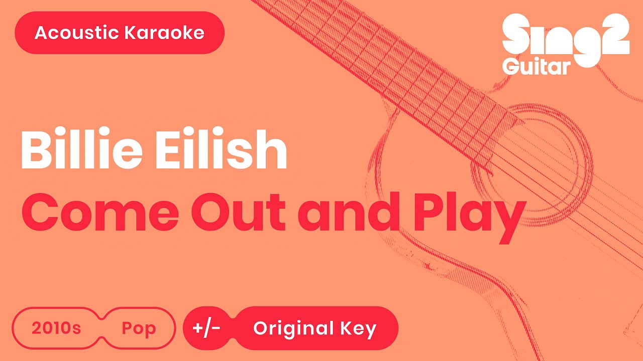 Billie Eilish - come out and play (Acoustic Karaoke)