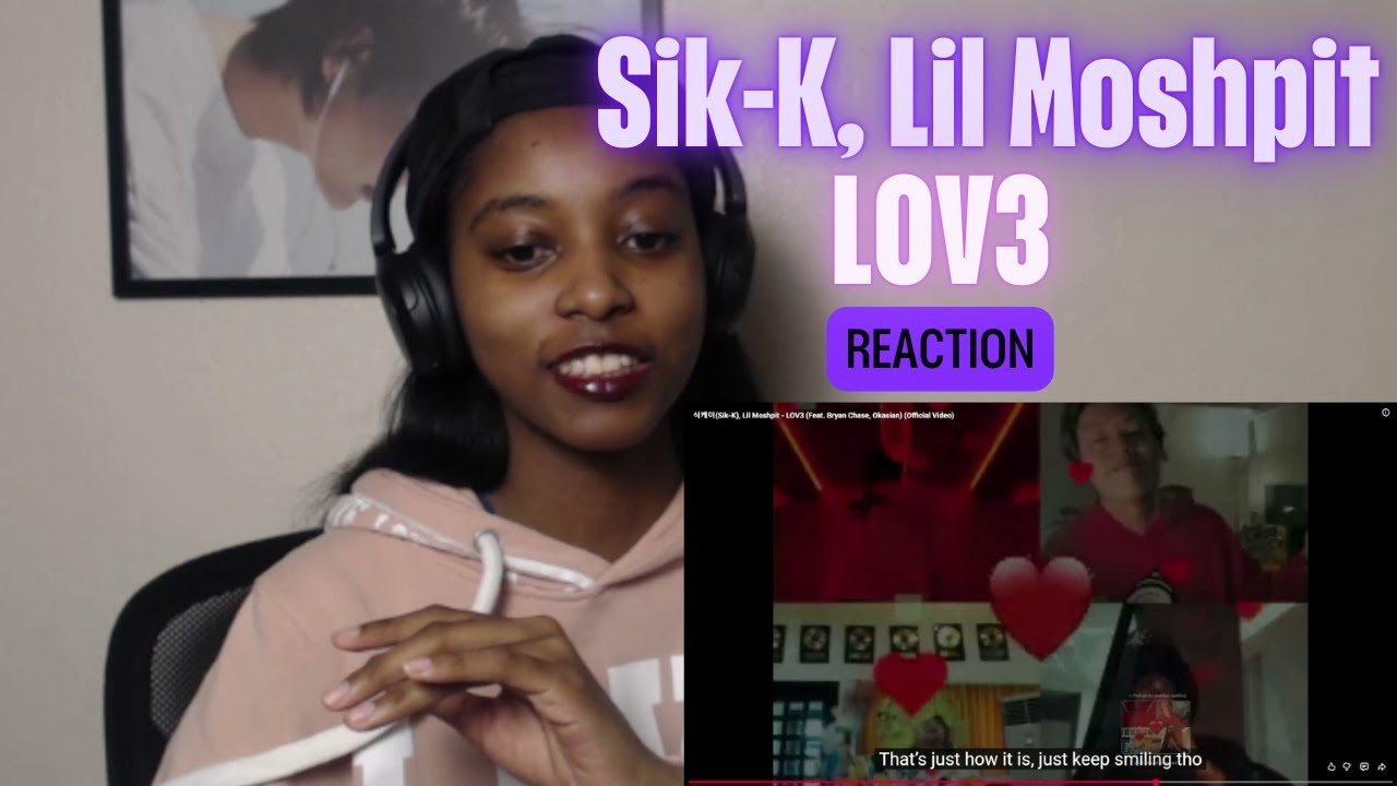 식케이(Sik-K), Lil Moshpit - LOV3 (Feat. Bryan Chase, Okasian) REACTION | KFLIP+ w/ English Translation