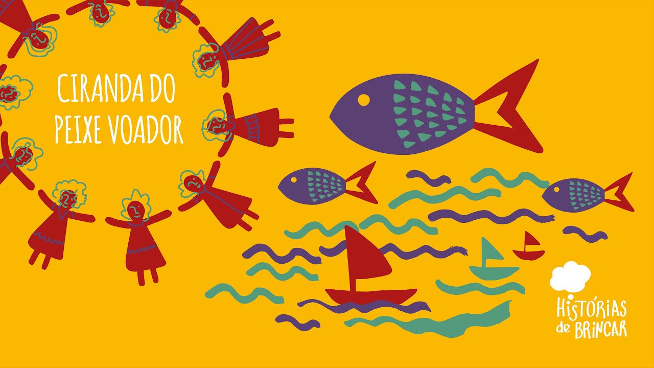 HISTÓRIAS DE BRINCAR - CIRANDA DO PEIXE VOADOR