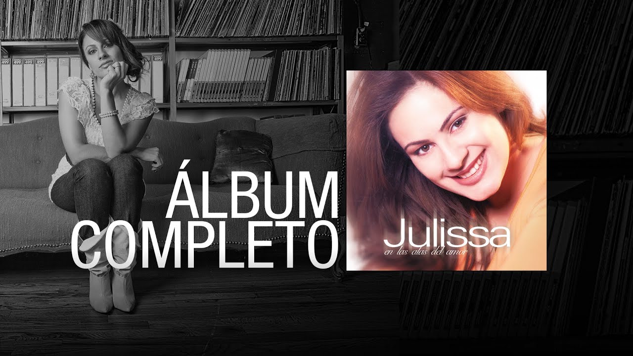 JULISSA | En Las Alas Del Amor 2000 | &Aacute;lbum Completo