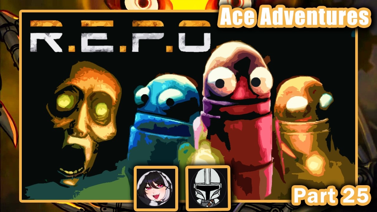 Ace Adventures || R.E.P.O