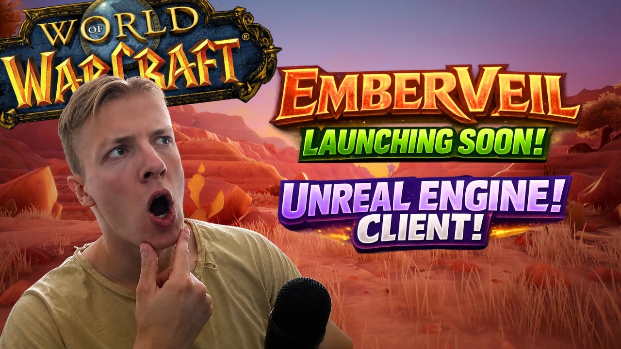 UNREAL ENGINE на приватном сервере VANILLA WoW?! EMBERVEIL уже близко!