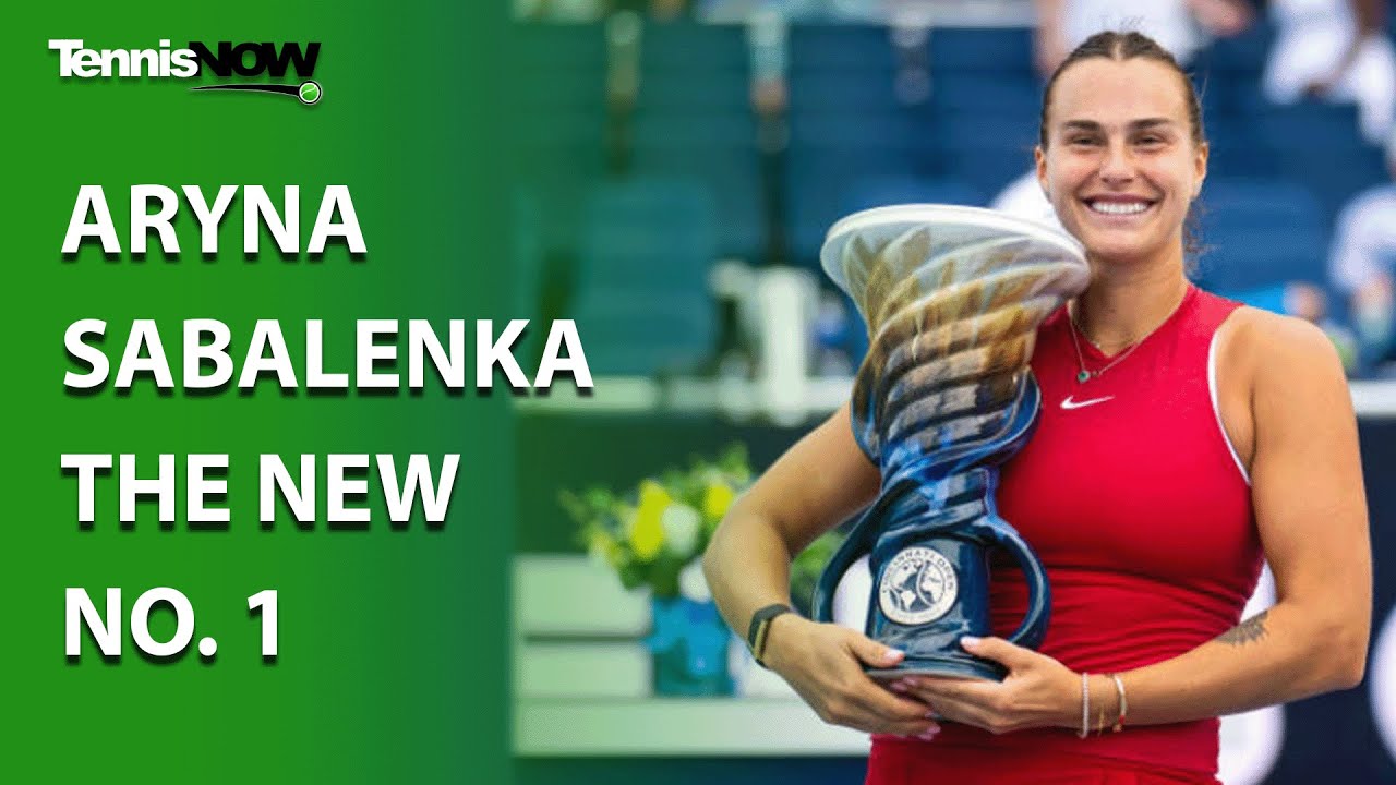 Aryna Sabalenka The New No. 1