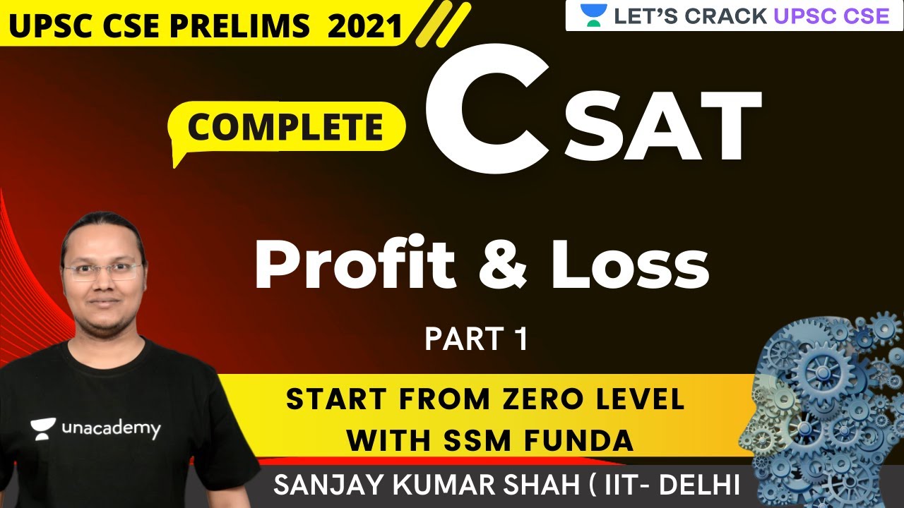 CSAT | Proft amd Loss | Part 1 | UPSC CSE/IAS 2021/22 | Sanjay Kumar Shah