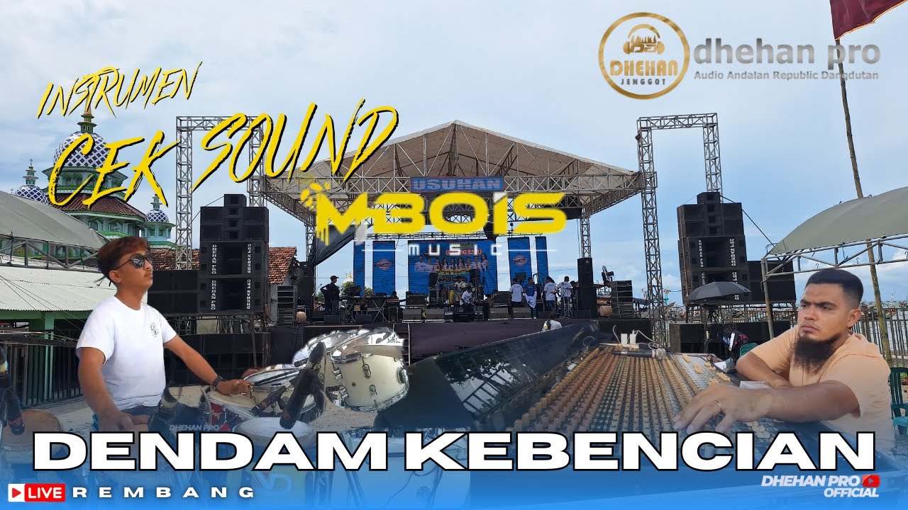 CEK SOUND - DENDAM KEBENCIAN - MBOIS MUSIC - LIVE REMBANG