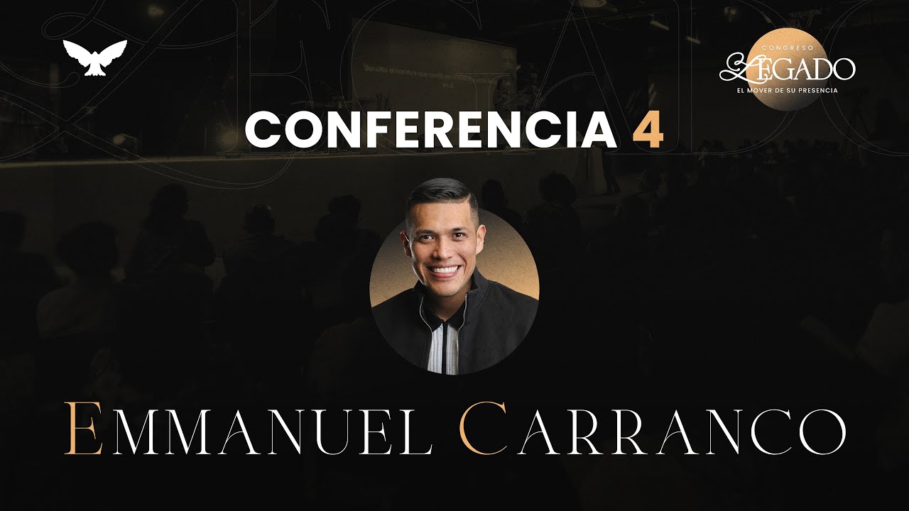 Un Legado que Transforma - Pastor Emmanuel Carranco | Congreso LEGADO 2025
