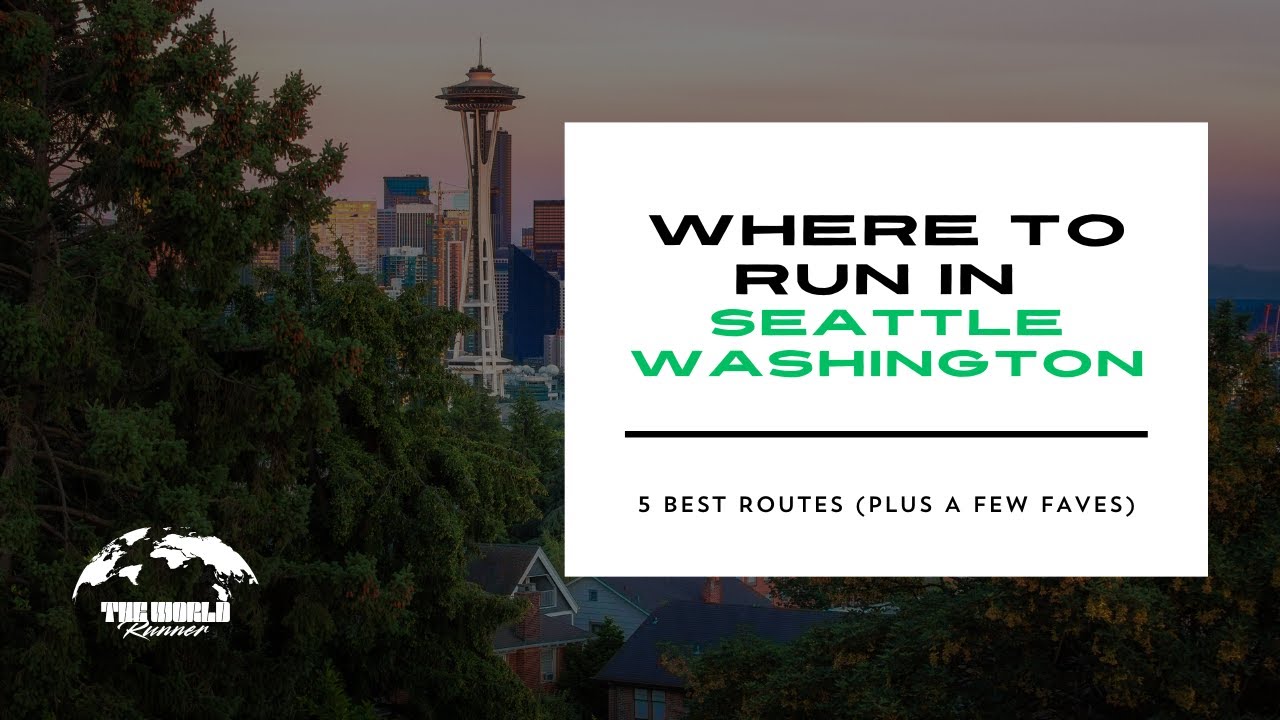 Where to Run in Seattle Washington - The 5 Minute Guide