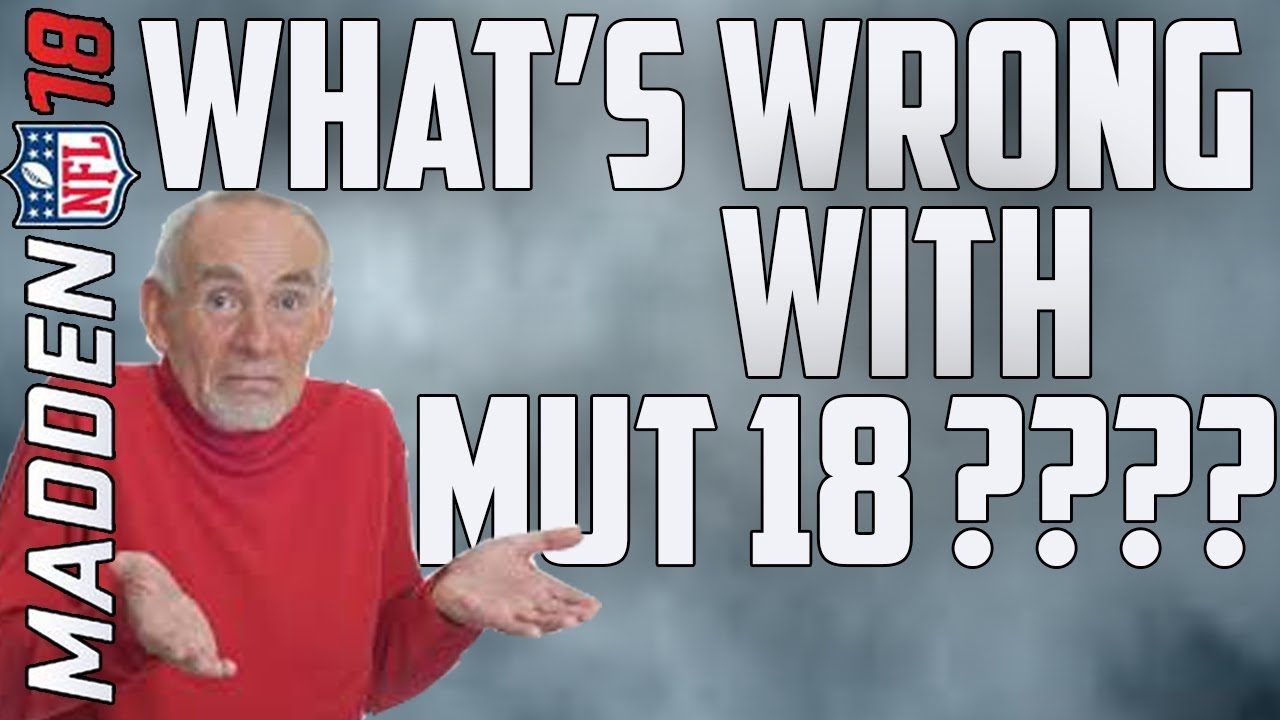 THE ISSUES WITH MUT 18
