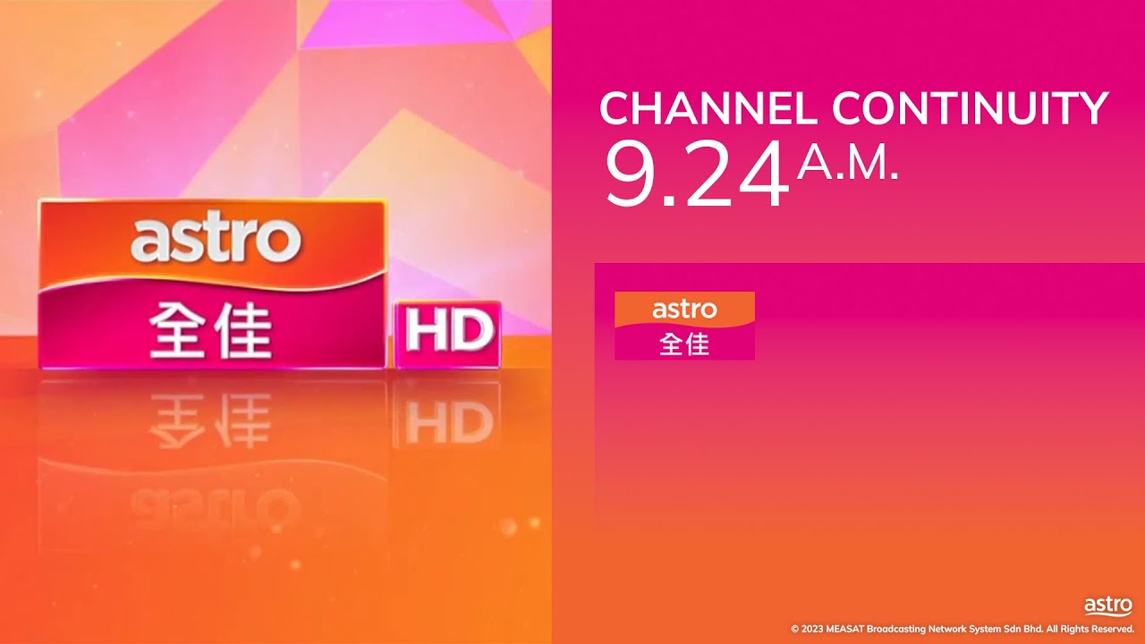 Channel Continuity (May 29, 2023 | 09:24): Astro Quan Jia HD