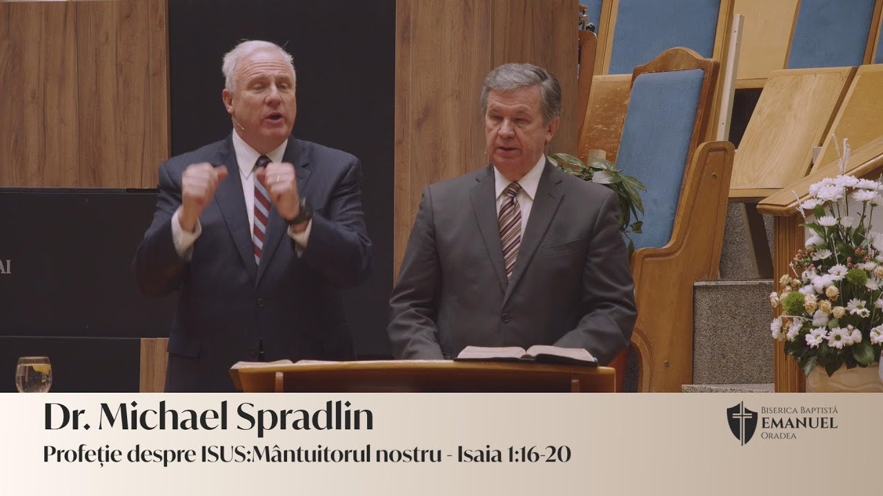 13.01.26 PM | M. Spradlin „Profeție despre ISUS: Mântuitorul nostru” - Isaia 1:16-20