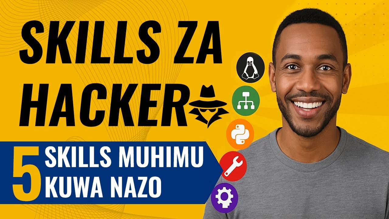 Skills 5 Muhimu Ili Kuwa Ethical Hacker | Jinsi ya Kuanza Safari Yako ya Hacking Halali