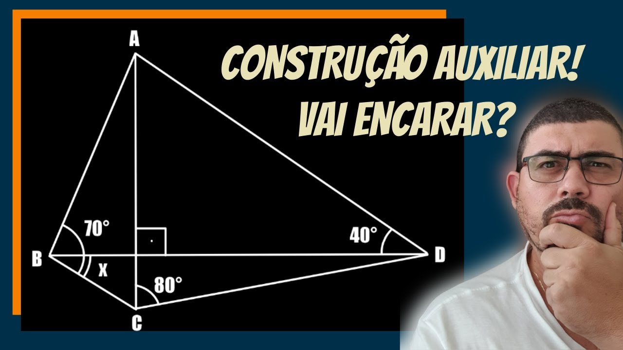 PROBLEMA ENVOLVENDO CONSTRUÇÃO AUXILIAR/TRIÂNGULOS ISÓSCELES/ TRIÂNGUOS EQUILÁTEROS/GEOMETRIAPLANA