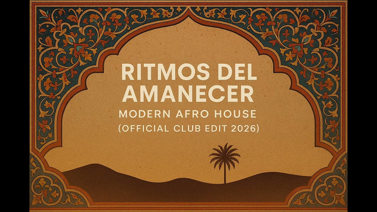 Ritmos del Amanecer – Modern Afro House (Official Club Edit 2026)