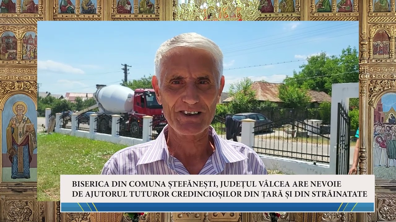BISERICA DIN COMUNA STEFANESTI, JUDETUL VALCEA ARE NEVOIE DE AJUTOR