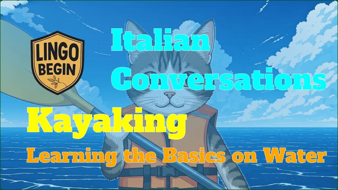 Italian Conversations for Beginners | Kayaking | Learning the Basics on Water｜English subtitles