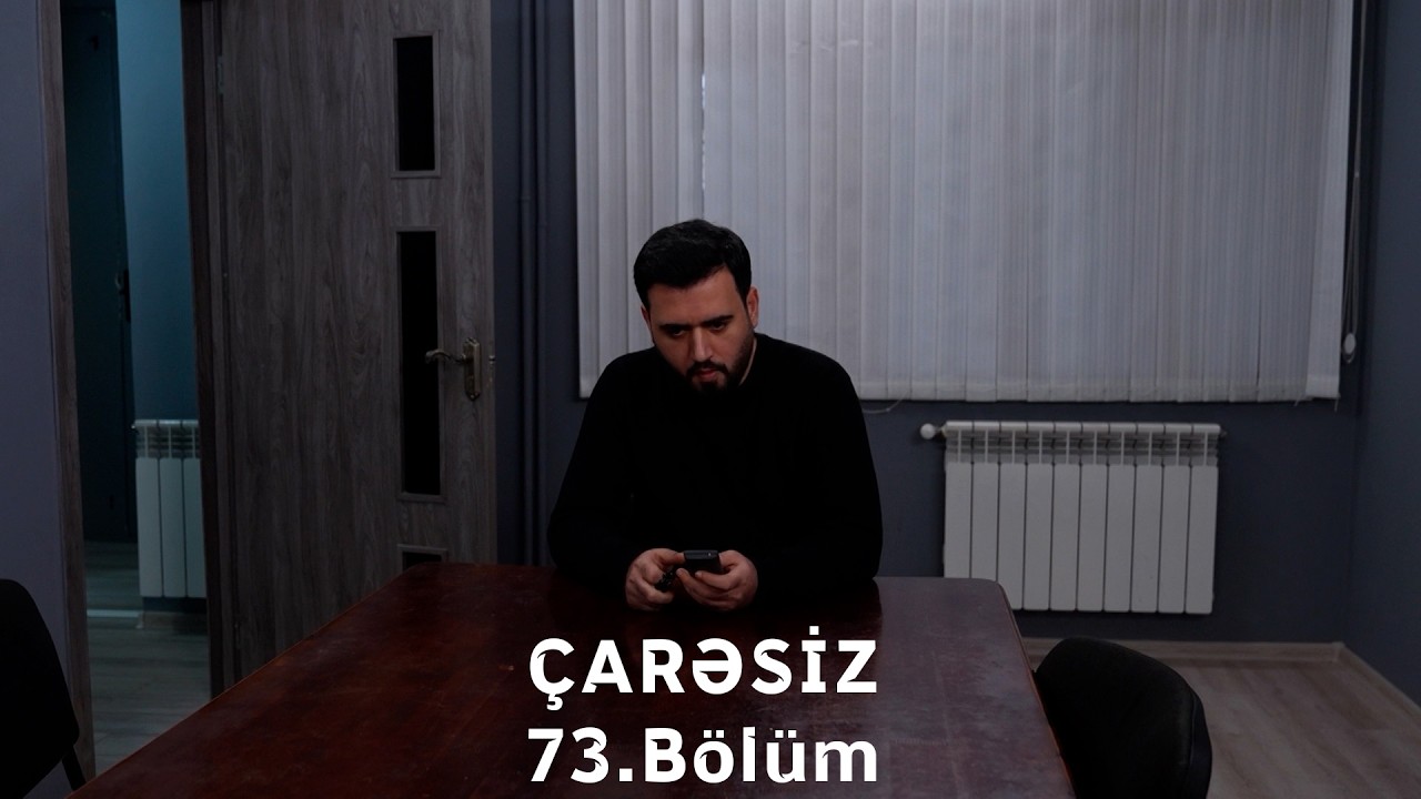 Çarəsiz serialı 73-cü Bölüm (Həftə içi 4 gün 21:30 ATV-də izliyə bilərsiz)