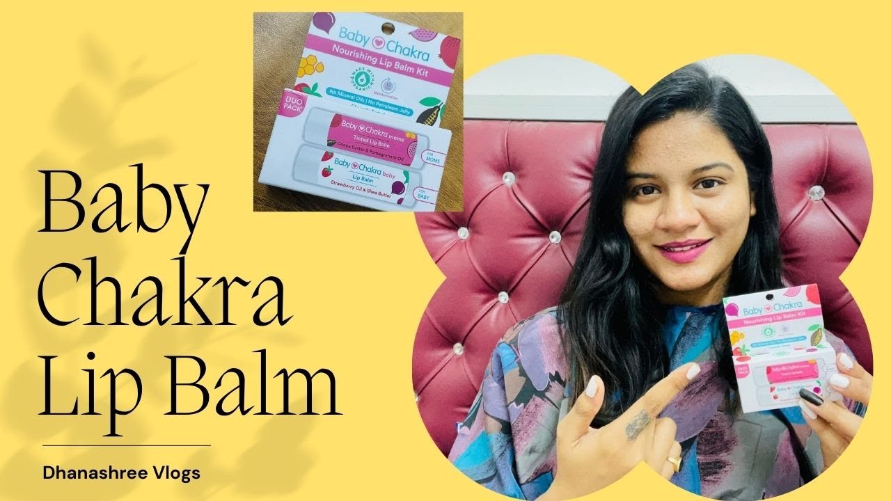 Lip Balm Review | Baby Chakra | Vlog 16 | Dhanashree Vlogs