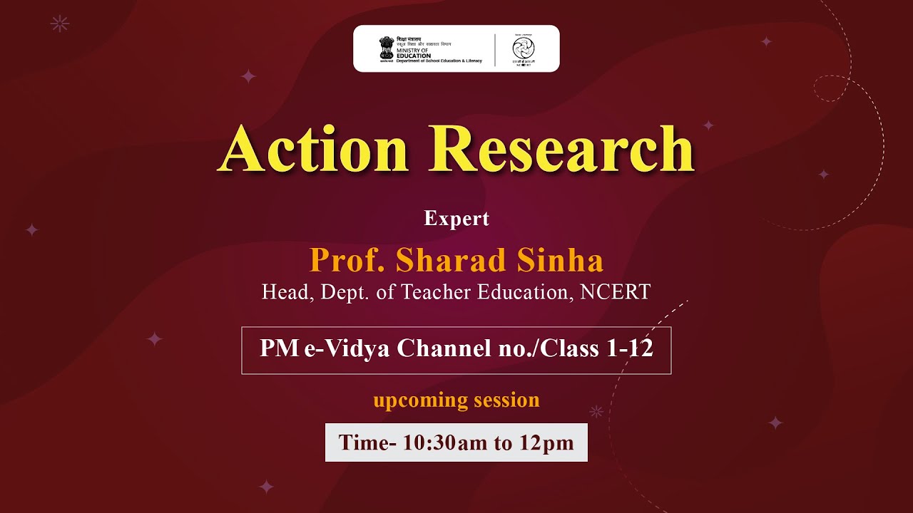 Action Research with Prof. Sharad Sinha | NCERT & Ministry of Education