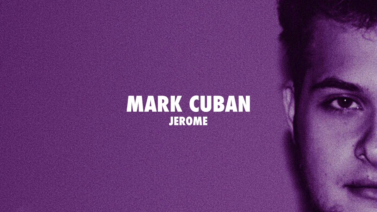 Jerome The Prince - Mark Cuban