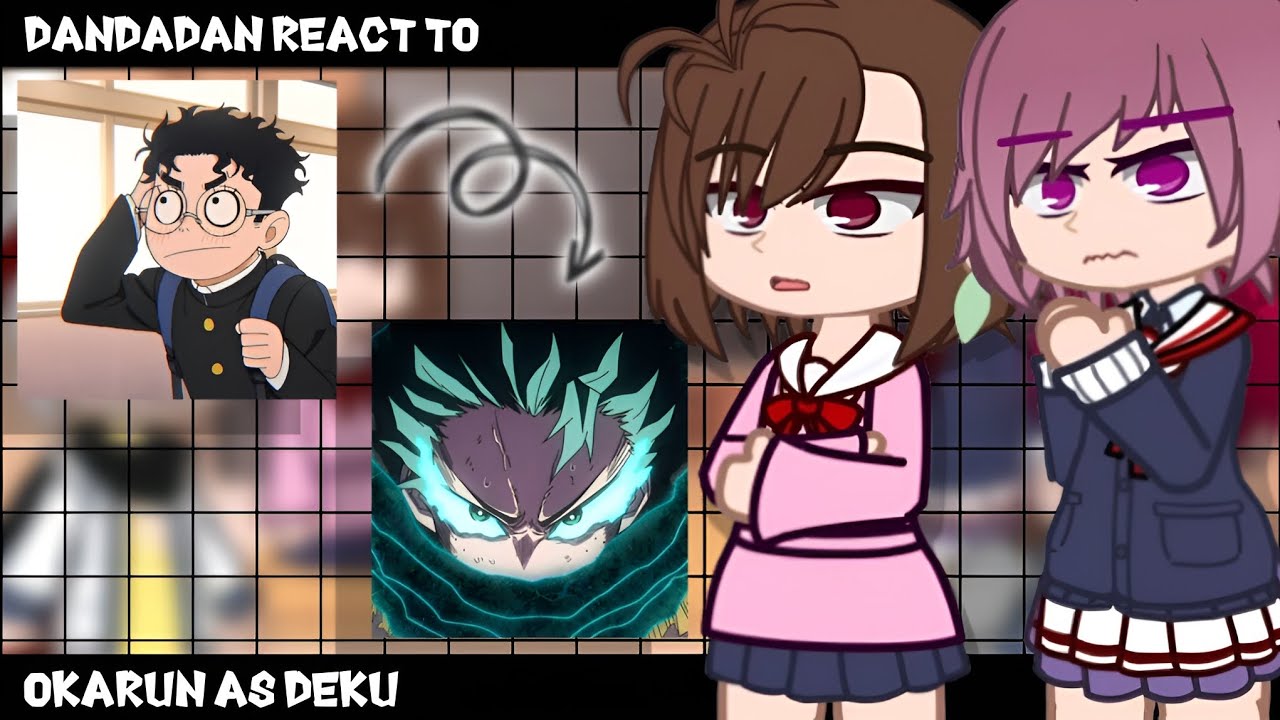 DanDaDan React To Okarun as Deku ||GachaClub|| ||DanDaDan||
