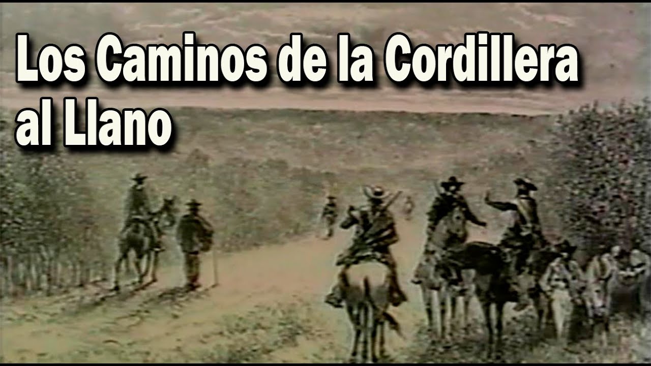 Los Caminos de la Cordillera al Llano