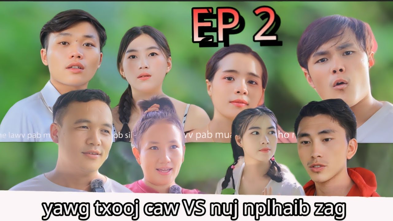 yawg txooj caw VS nuj nplhaib zag EP2 movie lom zem (ntses me lawv pab)funny