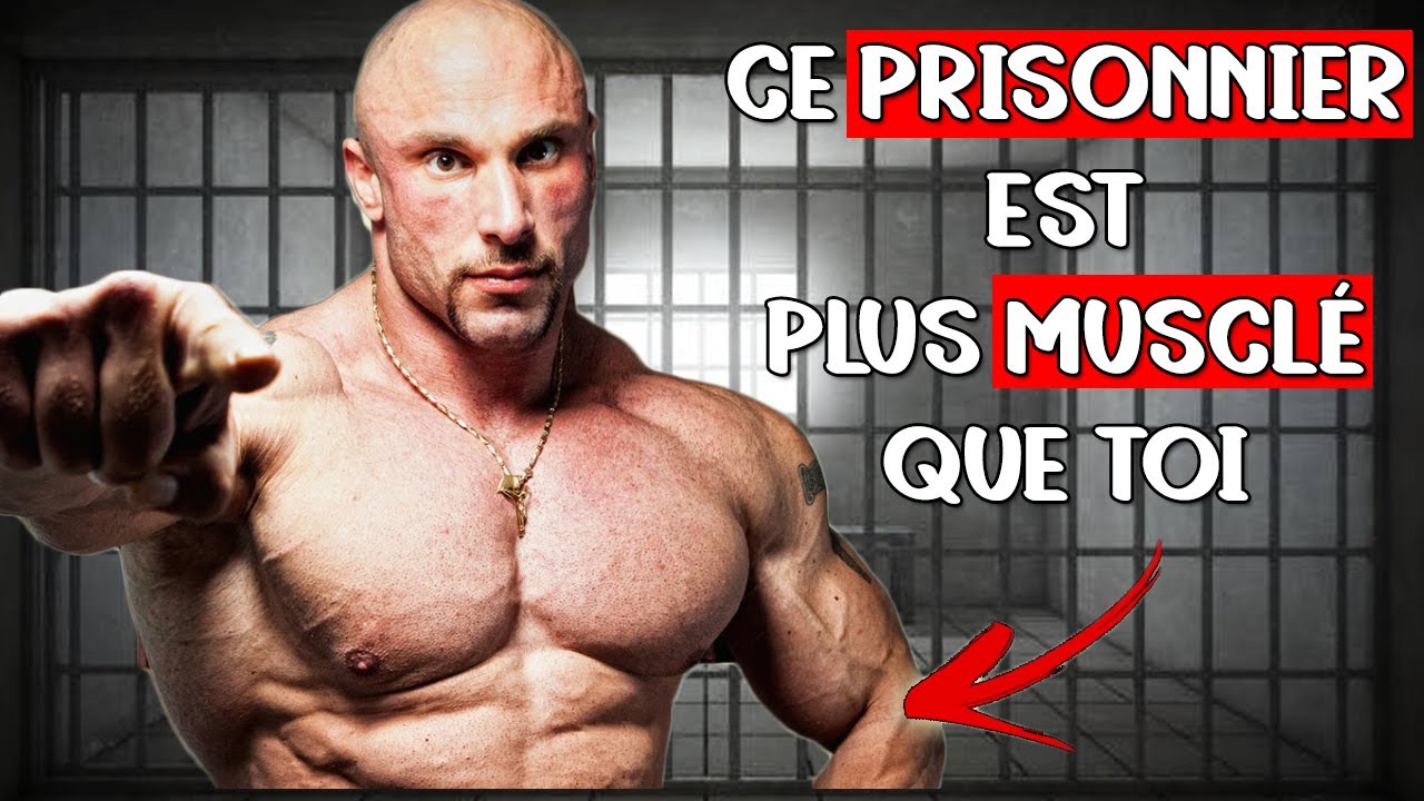 Pourquoi les prisonniers sont si musclés