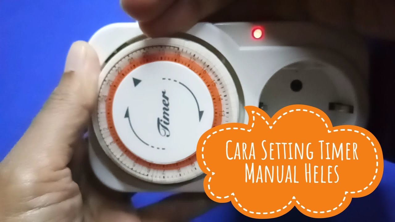 Cara Menggunakan / Setting Timer Manual Merk Heles