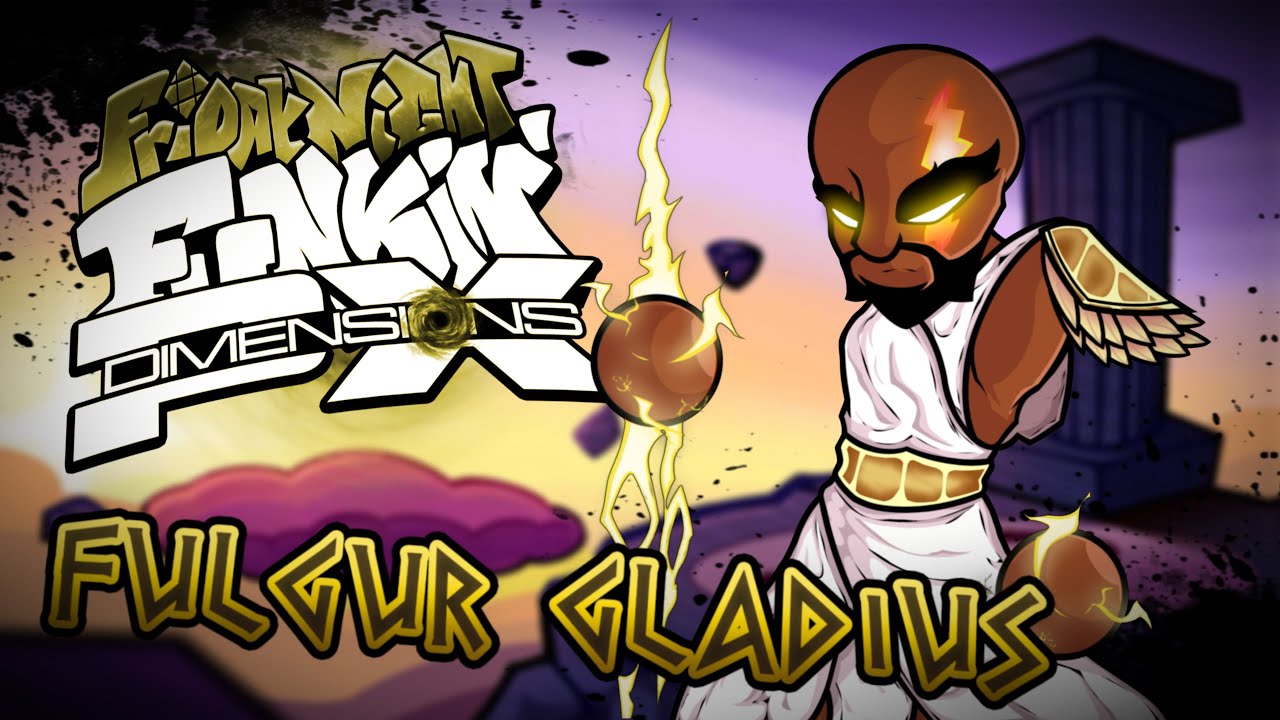 FULGUR GLADIUS - FNF: PX Dimensions [ OST ]