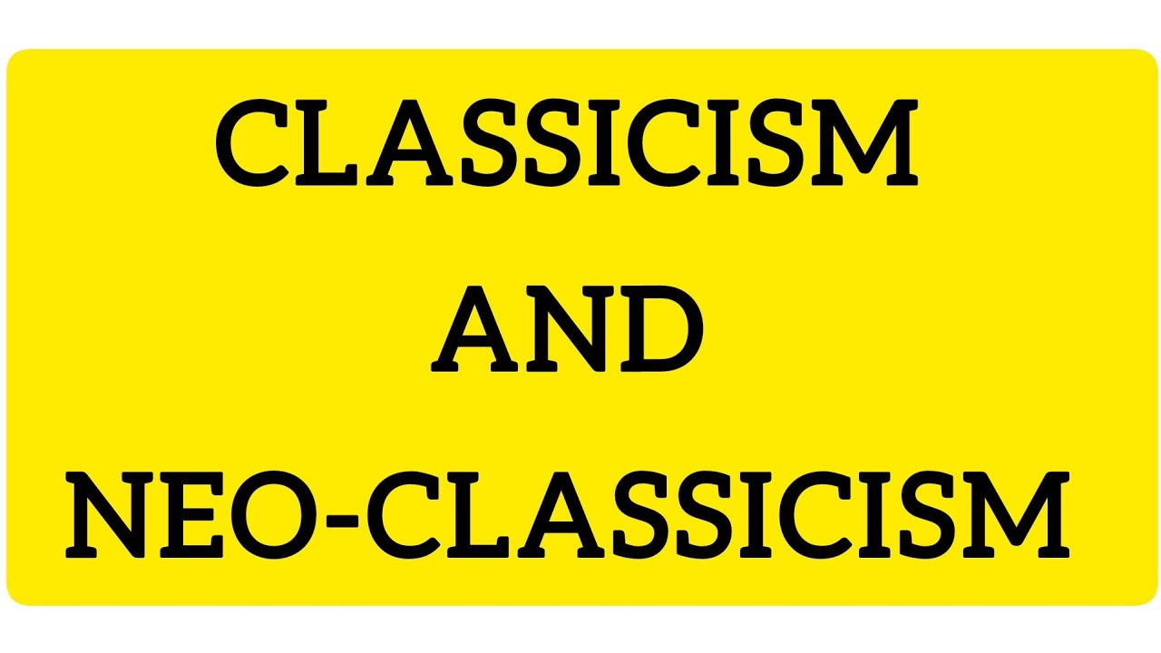 CLASSICISM AND NEO-CLASSICISM #hsaenglish