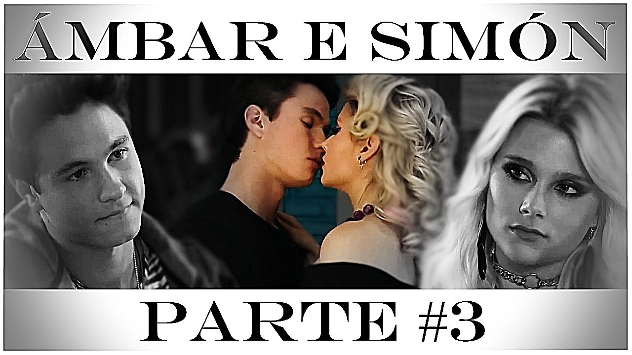 A História de Ámbar e Simón (Parte 3) || SOY LUNA