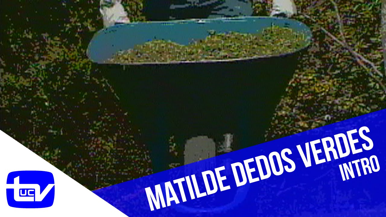 Matilde Dedos Verdes (1988) | Intro