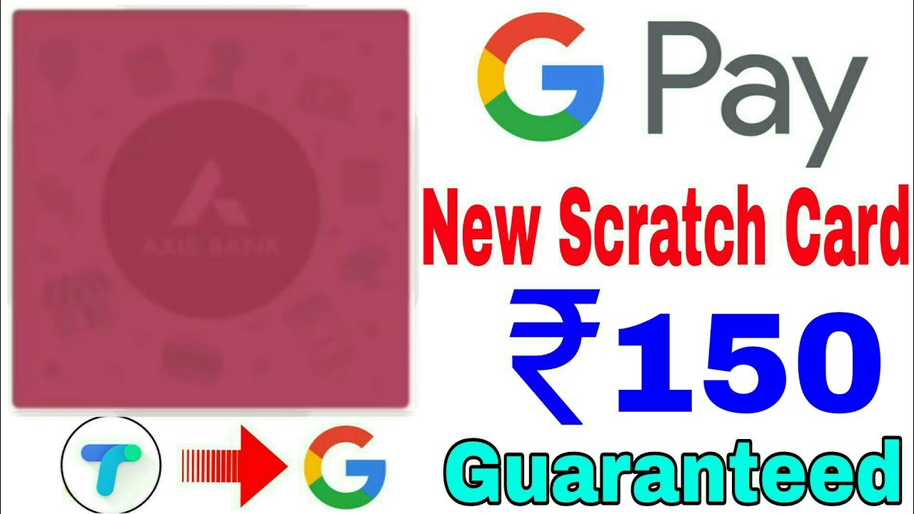 Google Pay (Tez) - New Axis Scratch Card Of Guaranteed ₹150 For All Users || Google Pay App Offer