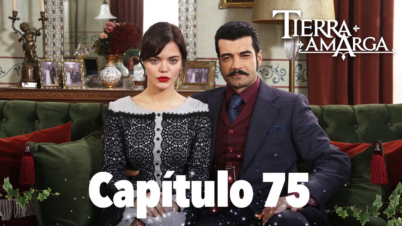 Tierra Amarga - Capítulo 75