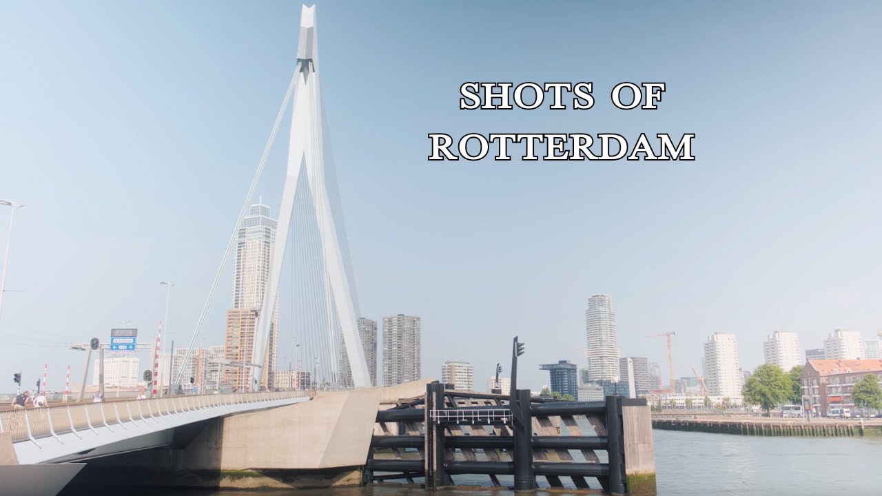 Shots of Rotterdam // Travel series // Netherlands 🇳🇱 // Beasnael Film