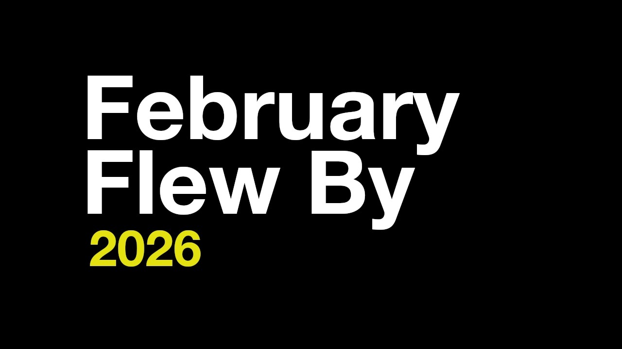 February Flew By (2026-02-28)