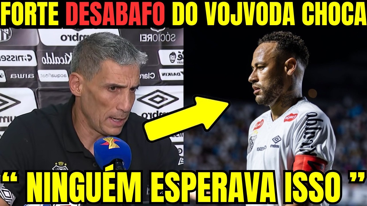 🚨OLHA O QUE VOJVODA FALOU SOBRE A ATUAÇÃO DE Neymar: PESOU DEMAIS